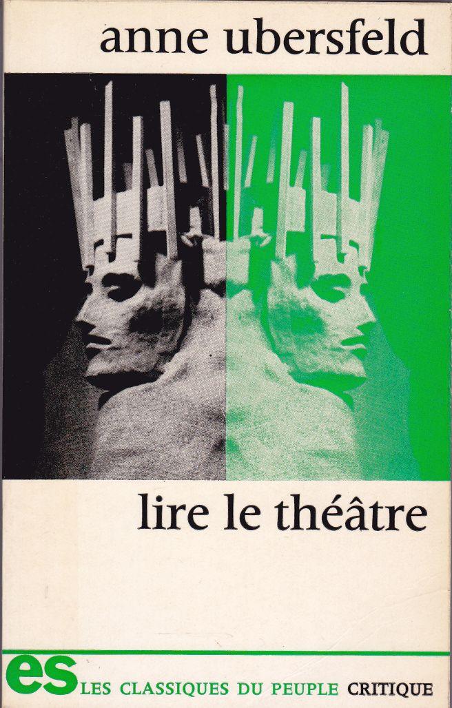 Lire le théâtre Anne Ubersfeld